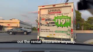 UHaul truck rental help. Do you need to get the insurance