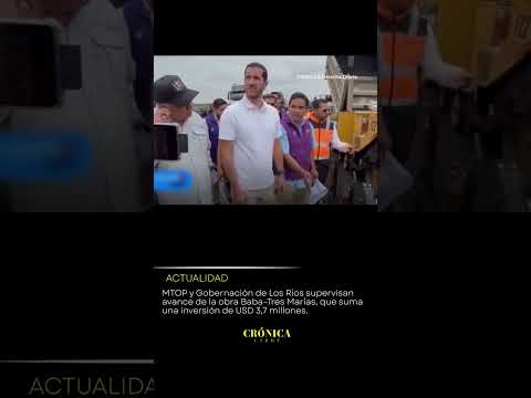 MTOP y Gobernación de Los Ríos supervisan avance de la obra Baba - Tres Marías
