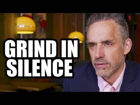 GRIND IN SILENCE - Jordan Peterson (Best Motivational Speech)