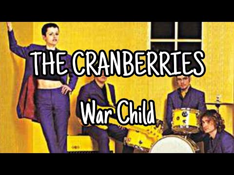 War child - The Cranberries