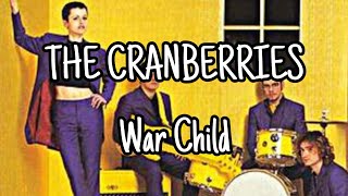 THE CRANBERRIES - War Child (Lyric Video)