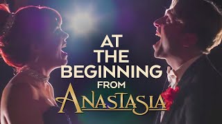 Anastasia in REAL LIFE - At The Beginning feat. Evynne Hollens