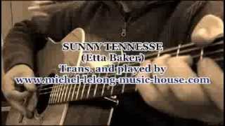 SUNNY TENNESSEE (Trad.Arrgt Etta Baker) by Michel Lelong