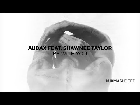 Audax feat. Shawnee Taylor - Be With You (Official video clip)