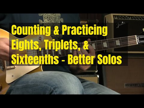 Guitar Lesson (Blues and more) - Practicing In Eighths, Triplets, and Sixteenths For Better Solos