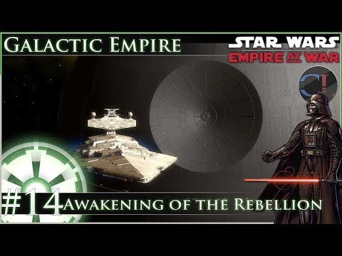 Fully Armed and Operational [Ep 14] Awakening of the Rebellion - Star Wars: Empire at War Mod