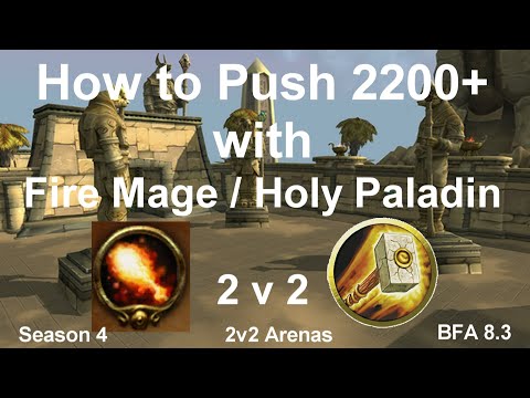 Fire Mage PvP 8.3 - Fire Mage Holy Paladin 2v2 Guide