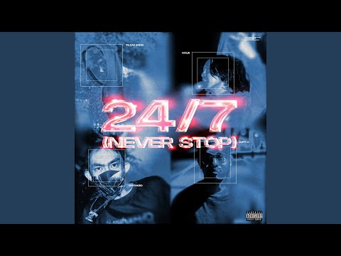 24/7 (Never Stop)