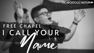 I CALL YOUR NAME | Free Chapel | (Lyrics)