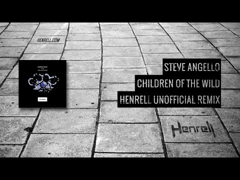 Steve Angello - Children Of The Wild (Henrell Unofficial Remix) Ft. Mako