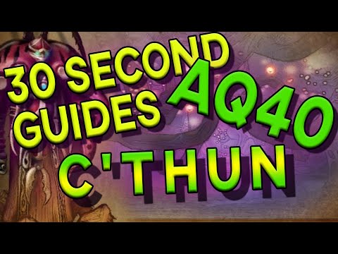 C'thun - 30 Second Guides - AQ40