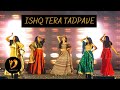 ISHQ TERA TADPAVE DANCE PERFORMANCE | OH HO HO HO | SUKHBIR | SANGEET CHOREOGRAPHY | BRIDESQUAD