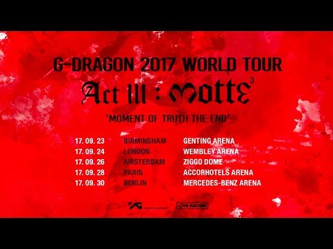G-DRAGON 2017 WORLD TOUR [ACT III, M.O.T.T.E] IN EUROPE