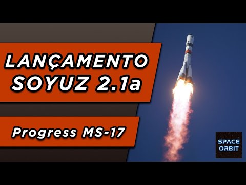 LANÇAMENTO DO FOGUETE SOYUZ 2.1a - PROGRESS MS-17