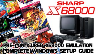 Sharp X68000/X68K Emulator Pre-Configured Setup 2024 #x68000 #sharpx68000 #emulator