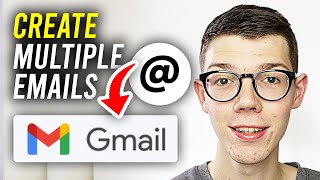 How To Make Multiple Emails In One Gmail Account - Full Guide