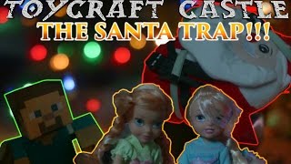 TC - Real World - The Santa Trap!!! Elsia, Annia, and Steve Catch Santa!!!