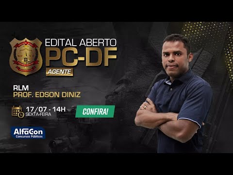 Aula de Raciocínio Lógico - Edital aberto Agente PC DF - AlfaCon