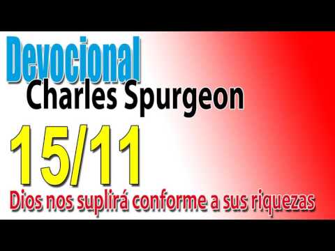 Devocional Charles Spurgeon 15/11 - Dios nos suplirá conforme a sus riquezas