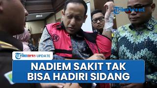 Kondisi Nadiem Lemas Tak Bisa Hadiri Sidang Korupsi Chromebook, Kuasa Hukum: Kini Dilarikan ke RS