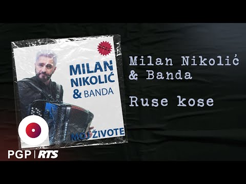 Milan Nikolić & Banda - Ruse kose | [Official Audio]