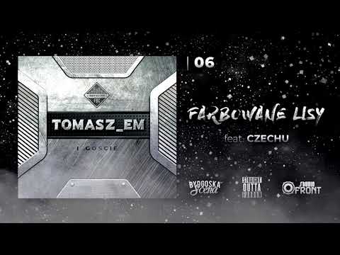 Tomasz EM & Goście - Farbowane Lisy feat. Czechu #6
