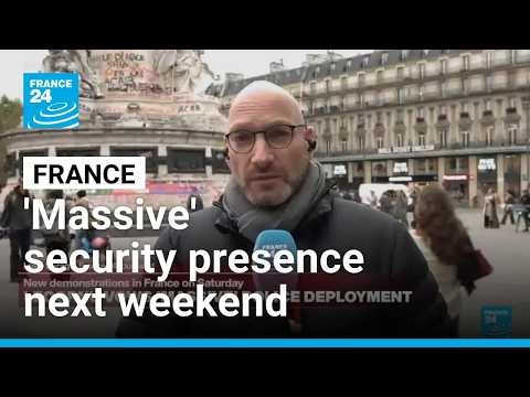 French PM vows 'massive' police deployment for new demonstrations Saturday