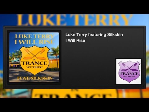 Luke Terry featuring Silkskin - I Will Rise