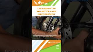 Mudah Dilakukan, Begini Cara Mengatasi Rem Motor yang Bunyi Berdecit saat Masuk Musim Hujan