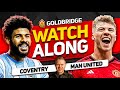 MANCHESTER UNITED vs COVENTRY Live with MARK GOLDBRIDGE