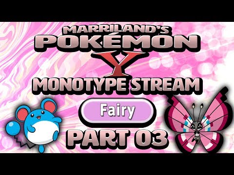 Pokémon Y Monotype (Fairy), Part 03 • Oct. 22, 2018 • STREAM ARCHIVE