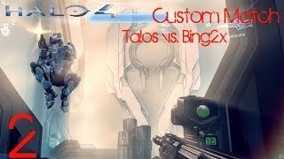 Let's Co op Play Halo 4 - Talos vs. Bing2x - Part 2 (Custom War Games Match)
