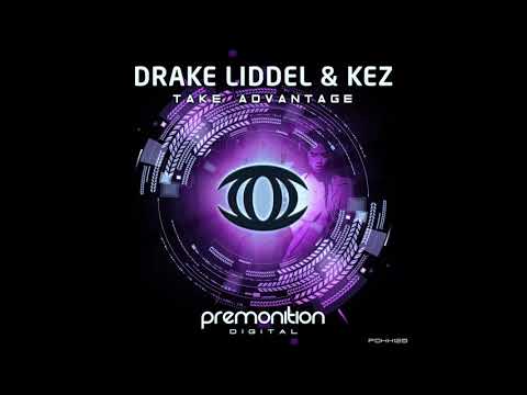 Kez, Drake Liddell - Take Advantage [Premonition Digital]