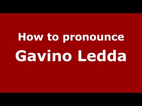How to pronounce Gavino Ledda (Italian/Italy)  - PronounceNames.com