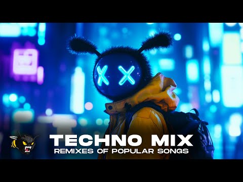 TECHNO MIX 2025 🐝 REMIXES OF POPULAR SONGS 🐝 ONLY TECHNO BANGERS