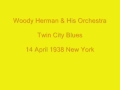 Woody Herman - Twin City Blues