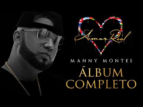 Manny Montes - Álbum Completo - Amor Real