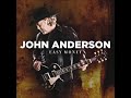 John Anderson - I Cant Make Her Cry Anymore