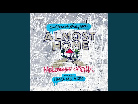 Almost Home (Melosense Remix)