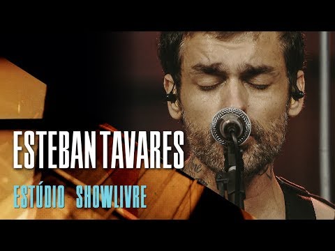 Esteban Tavares - Basta - Ao Vivo no Estúdio Showlivre 2018