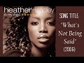 Heather Headley "What's Not Being Said" w-Lyrics (2006)