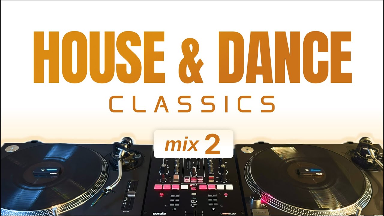 House & Dance Classics #2  - Vinyl + Digital DJ Mix