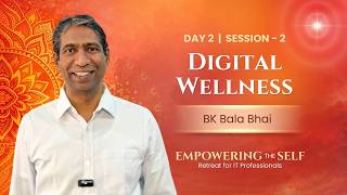 (English) Digital Wellness - BK Bala Bhai I Gyan Sarovar I Abu