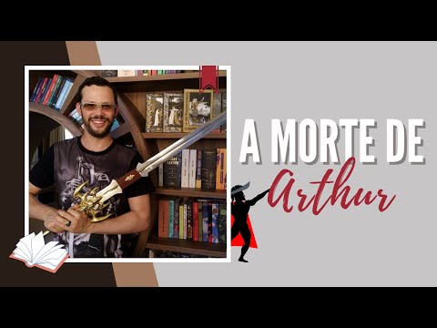 A Morte de Arthur, de Thomas Malory