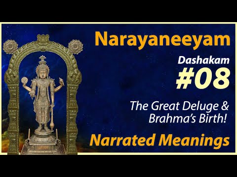 8. Naimittika Pralayah Brahma Avirbhavah cha - Narrated Meanings - Narayaneeyam Dasakam 8