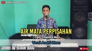 Download lagu DANGDUT TOP 2020 || AIR MATA PERPISAHAN || Cipt: Chandra Md Versi Andri khan mp3