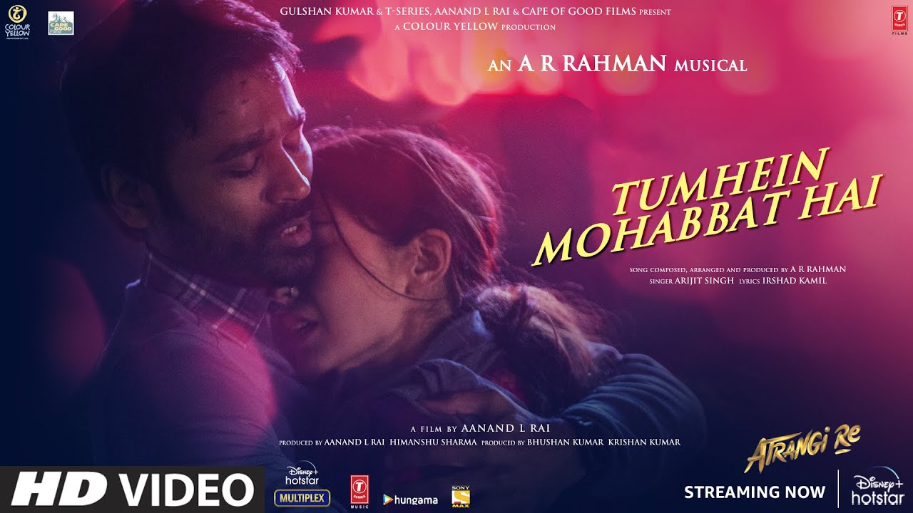 Tumhein Mohabbat Hai Lyrics - Arijit Singh | Atrangi Re