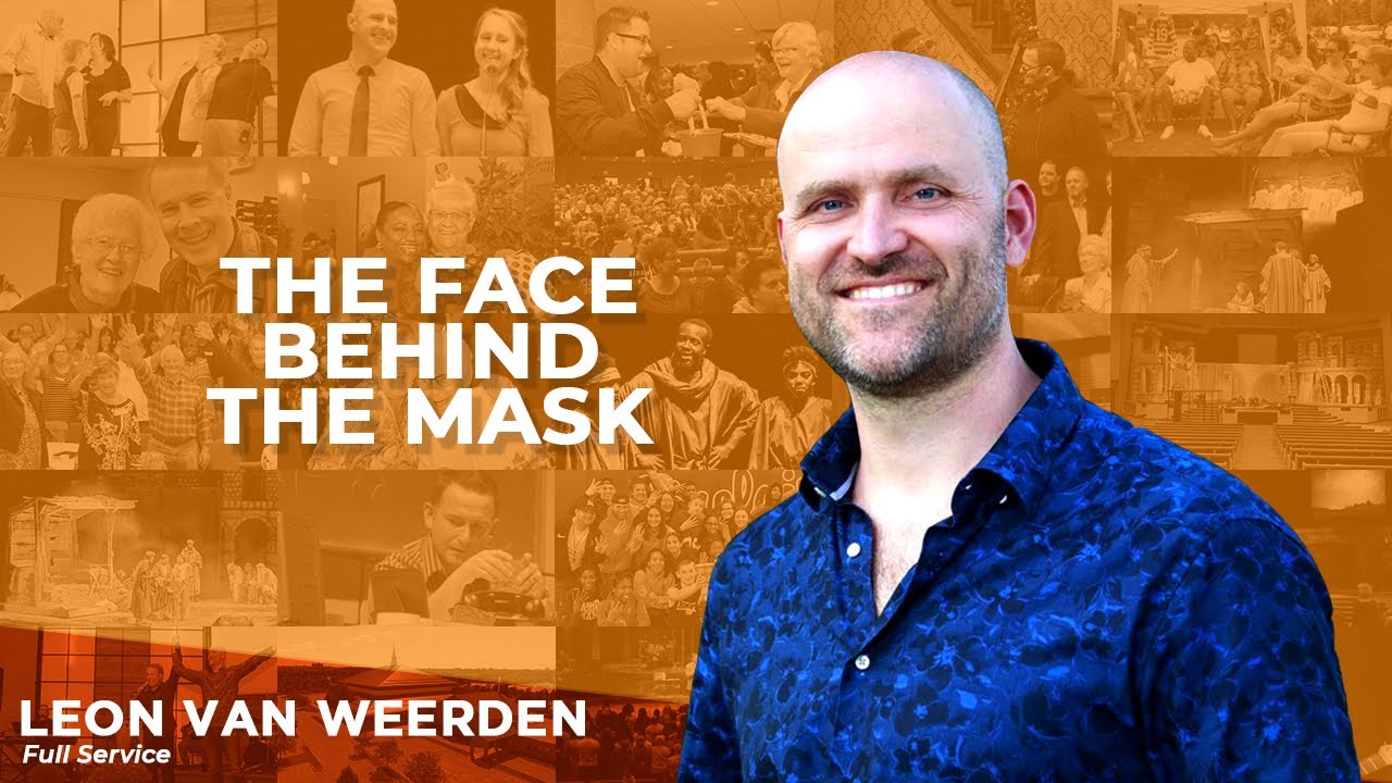 #churchonline #worship #message 2020-07-19 The Face Behind the Mask | Léon van Weerden