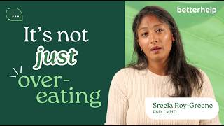Signs of Binge Eating Disorder – What a Therapist Wants You to Know | BetterHelp