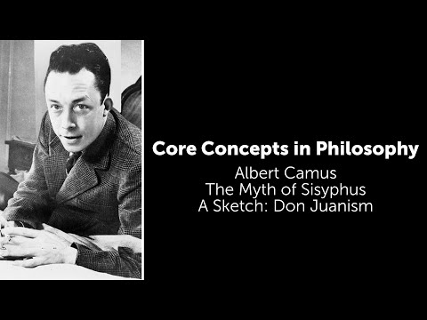 Albert Camus, The Myth of Sisyphus | A Sketch: Don Juanism (Ethics) | Philosophy Core Concepts